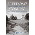 Freedom's Coming: Religious Culture and the Shaping of the South from the Civil War through the Civil Rights Era - Paperback
