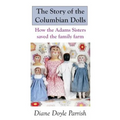 The Story of the Columbian Dolls: How the Adams Sisters saved the family farm - Paperback
