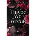 The Havoc We Wreak - Paperback