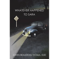 Whatever Happened to Sara - Paperback