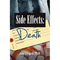 Side Effects-Death: Confessions of a Pharma Insider (color) - Paperback
