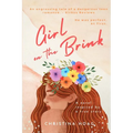Girl on the Brink: A Romantic Thriller about Dating Violence Inspired by a True Story - Paperback