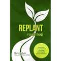 Replant Roadmap: How Your Congregation Can Help Revitalize Dying Churches - Paperback