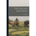 The Chicago Race Riots - Hardcover