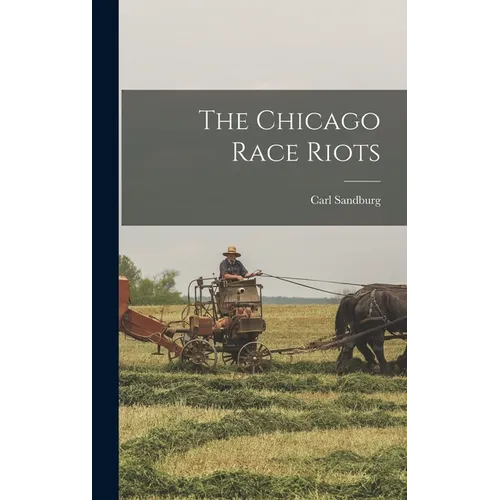 The Chicago Race Riots - Hardcover