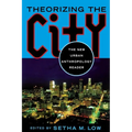 Theorizing the City: The New Urban Anthropology Reader - Paperback