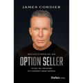 Reflections of an Option Seller: The Rise, Fall, and Return of a Commodity Market Maverick - Hardcover