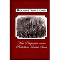 Reconstructions: New Perspectives on Postbellum America - Paperback