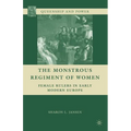 The Monstrous Regiment of Women: Female Rulers in Early Modern Europe - Paperback