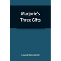 Marjorie's Three Gifts - Paperback