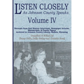 Listen Closely as Johnson County Speaks - Vol. 4 - Paperback