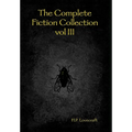The Complete Fiction Collection vol III - Hardcover