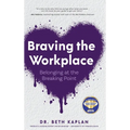 Braving the Workplace - Hardcover