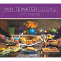 Whitewater Cooks with Friends: Volume 4 - Paperback