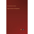 Viage al estrecho de Magallanes - Hardcover