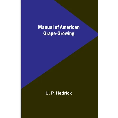 Manual of American Grape-Growing - Paperback