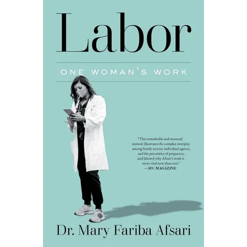Labor: One Woman's Work - Hardcover