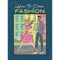 How To Draw Fashion: A beginner's guide to creating sketches of women's and men's fashion - Hardcover