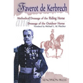 Methodical Dressage of the Riding Horse according to the last teachings of Francois Baucher and Dressage of the Outdoor Horse: From The last teaching - Paperback