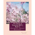 The Book of Proverbs (KJV) - Book 1: Gigantic Print Edition - Paperback