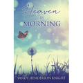 Heaven by Morning - Paperback