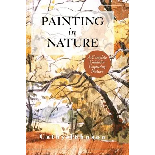 The Sierra Club Guide to Painting in Nature (Sierra Club Books Publication) - Hardcover