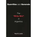 Guerrillas and Generals: The Dirty War in Argentina - Paperback