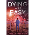 Dying Was Easy - Hardcover
