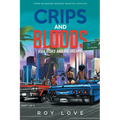 Crips And Bloods: High Risk and Big Dreams: Part 1 of 2 - Paperback