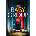 The Baby Group: A totally addictive psychological thriller with a shocking final twist - Paperback