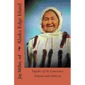 Alaska Edge Island: Yupiks of St Lawrence Island and Siberia - Paperback