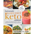 Homemade Dairy-Free Keto Cookbook: Fat Burning & Delicious Meals, Shakes, Chocolate, Ice Cream, Yogurt and Snacks - Paperback