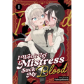 I Won't Let Mistress Suck My Blood Vol. 1 - Paperback