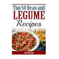 Top 50 Bean and Legume Recipes - Paperback