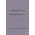 Managing with Total Quality Management: Theory and Practice - Hardcover