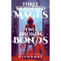 Three Murdered Mages, Two Broken Bonds: An FF Fantasy Romance - Hardcover