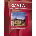 Gambia Mining Laws and Regulations Handbook Volume 1 Strategic Information and Basic Law - Paperback