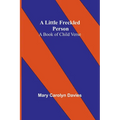 A Little Freckled Person: A Book of Child Verse - Paperback