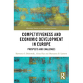 Competitiveness and Economic Development in Europe: Prospects and Challenges - Paperback