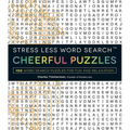 Stress Less Word Search - Cheerful Puzzles: 100 Word Search Puzzles for Fun and Relaxation - Paperback