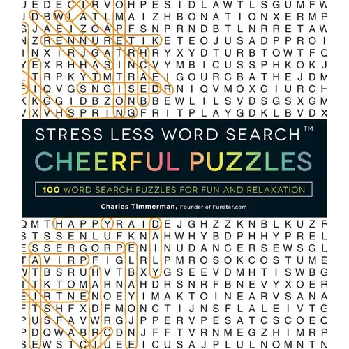 Stress Less Word Search - Cheerful Puzzles: 100 Word Search Puzzles for Fun and Relaxation - Paperback