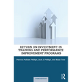 Return on Investment in Training and Performance Improvement Programs - Paperback