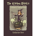 The Kitchen Witch's Culinary Concoctions - Paperback