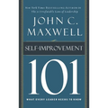 Self-Improvement 101: What Every Leader Needs to Know - Hardcover