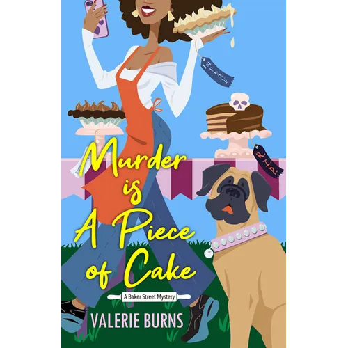 Murder is a Piece of Cake: A Delicious Culinary Cozy with an Exciting Twist - Paperback
