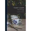 Fairy Lamps; Evening's Glow of Yesteryear - Paperback