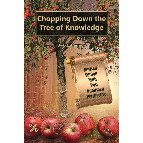 Chopping Down the Tree of Knowledge - Paperback