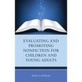Evaluating and Promoting Nonfiction for Children and Young Adults - Paperback