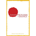 Japanese Proverbs and Sayings - Paperback