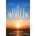 Adventures in Three Worlds - Paperback